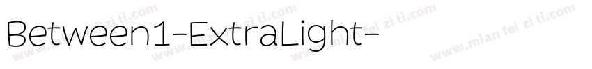 Between1-ExtraLight字体转换