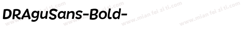 DRAguSans-Bold字体转换