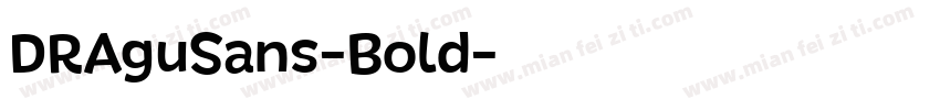DRAguSans-Bold字体转换