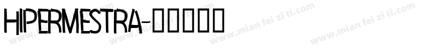 hipermestra字体转换