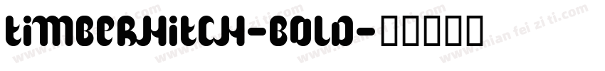 TimberHitch-Bold字体转换