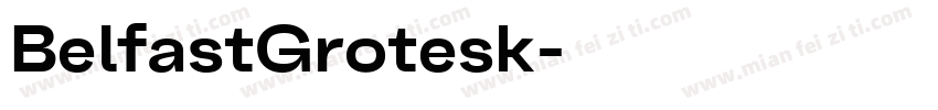 BelfastGrotesk字体转换