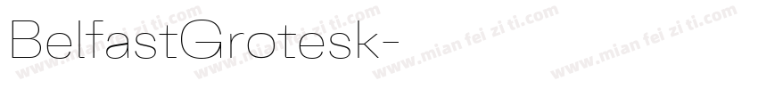 BelfastGrotesk字体转换