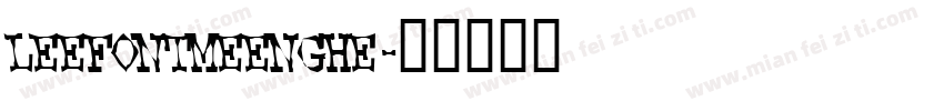 LEEFONTMEENGHE字体转换
