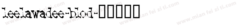leelawadee-blod字体转换