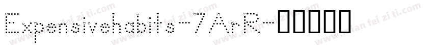 Expensivehabits-7ArR字体转换