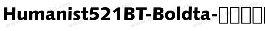Humanist521BT-Boldta字体转换