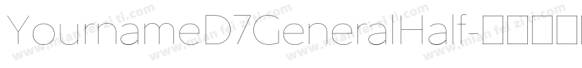 YournameD7GeneralHalf字体转换