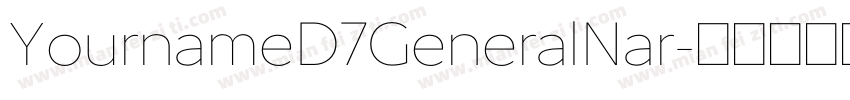 YournameD7GeneralNar字体转换