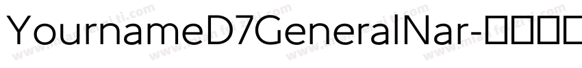 YournameD7GeneralNar字体转换