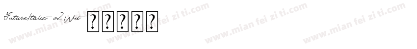 FutureItalic-o2Wd字体转换