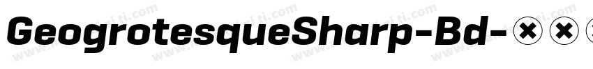 GeogrotesqueSharp-Bd字体转换