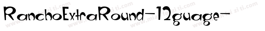RanchoExtraRound-12guage字体转换