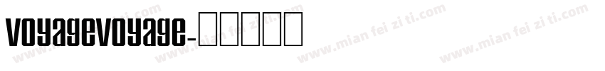 voyagevoyage字体转换