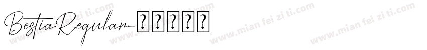 BestiaRegular字体转换 BestiaRegular字体转换