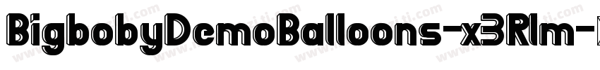 BigbobyDemoBalloons-x3Rlm字体转换
