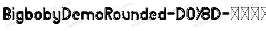 BigbobyDemoRounded-DOY8D字体转换