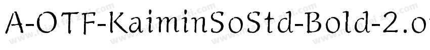A-OTF-KaiminSoStd-Bold-2.otf字体转换