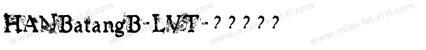 HANBatangB-LVT字体转换