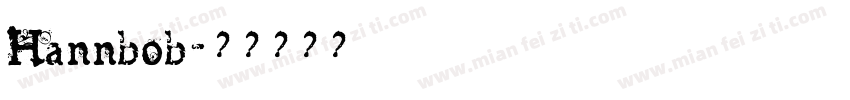 Hannbob字体转换