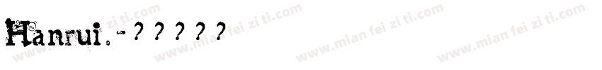 Hanrui.字体转换