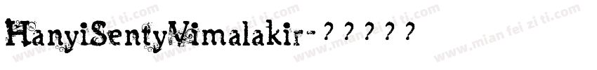 HanyiSentyVimalakir字体转换