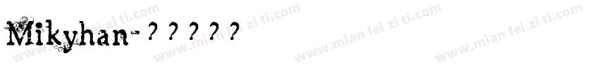 Mikyhan字体转换