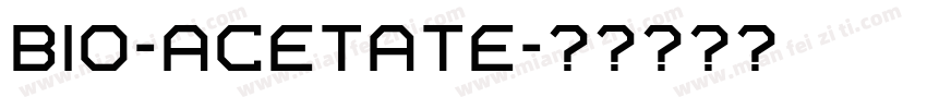 bio-acetate字体转换