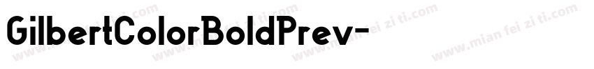 GilbertColorBoldPrev字体转换