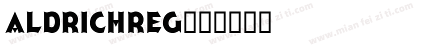 Aldrichreg字体转换