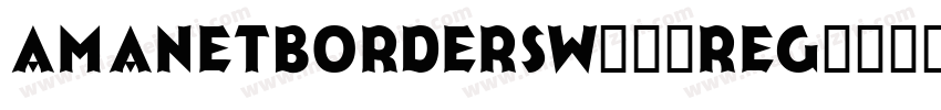 AmanetBordersW05-Reg字体转换