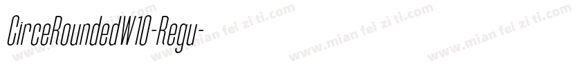 CirceRoundedW10-Regu字体转换