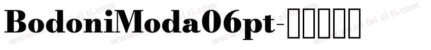 BodoniModa06pt字体转换