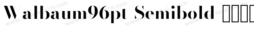 Walbaum96pt-Semibold字体转换