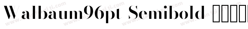 Walbaum96pt-Semibold字体转换