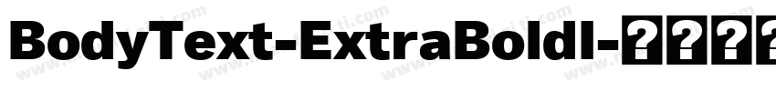 BodyText-ExtraBoldI字体转换