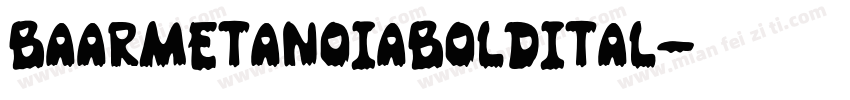 BaarmetanoiaBoldital字体转换