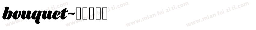 bouquet字体转换