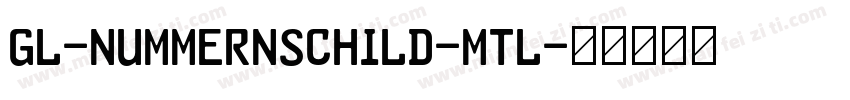GL-Nummernschild-Mtl字体转换