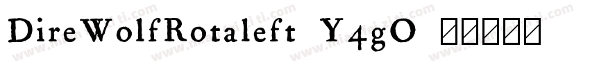 DireWolfRotaleft-Y4gO字体转换