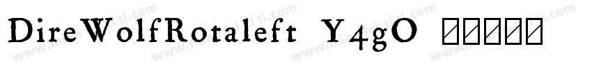 DireWolfRotaleft-Y4gO字体转换