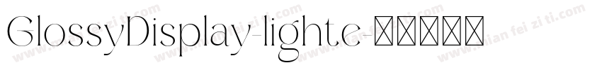 GlossyDisplay-lighte字体转换