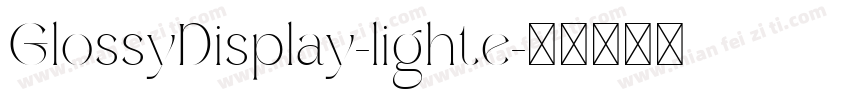 GlossyDisplay-lighte字体转换