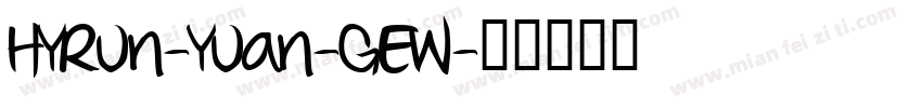HYRun-Yuan-GEW字体转换