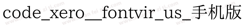 code_xero__fontvir_us_手机版字体转换