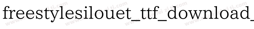 freestylesilouet_ttf_download_by_protofonts_2_手机版字体转换
