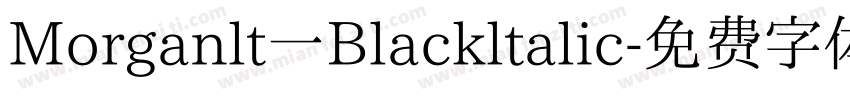 Morganlt一Blackltalic字体转换