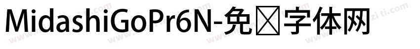 MidashiGoPr6N字体转换