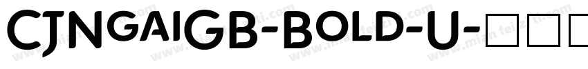 CJNgaiGB-Bold-U字体转换