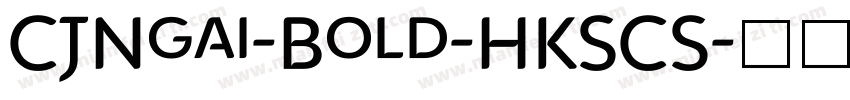 CJNgai-Bold-HKSCS字体转换